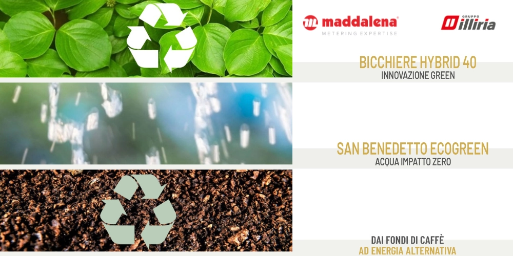 I tre progetti di sostenibilità ambientale per ridurre l'impatto di Maddalena S.p.A. illustrati: I bicchieri Hybrid 4.0, l'introduzione di San Benedetto Ecogreen e il recupero dei fondi di caffé